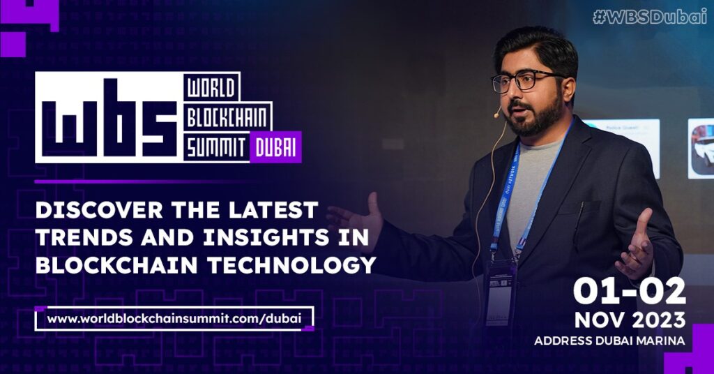 World Blockchain Summit Dubai: Igniting Innovation and Alliances World Blockchain Summit Dubai