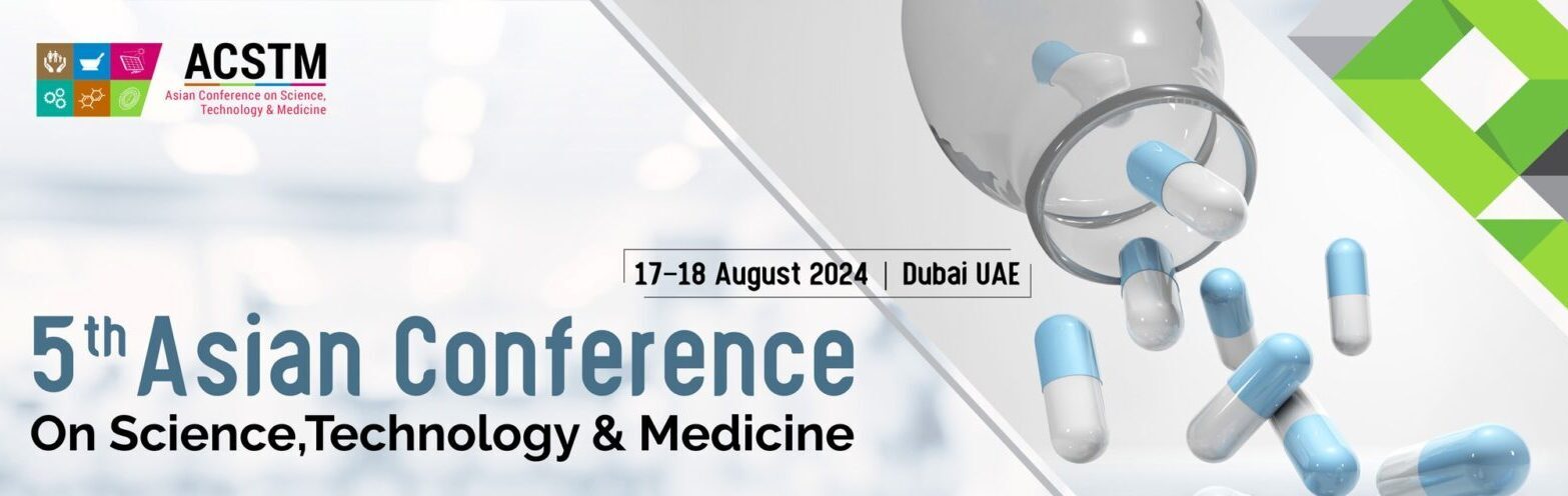 Asian Conference on Science Technology & Medicine