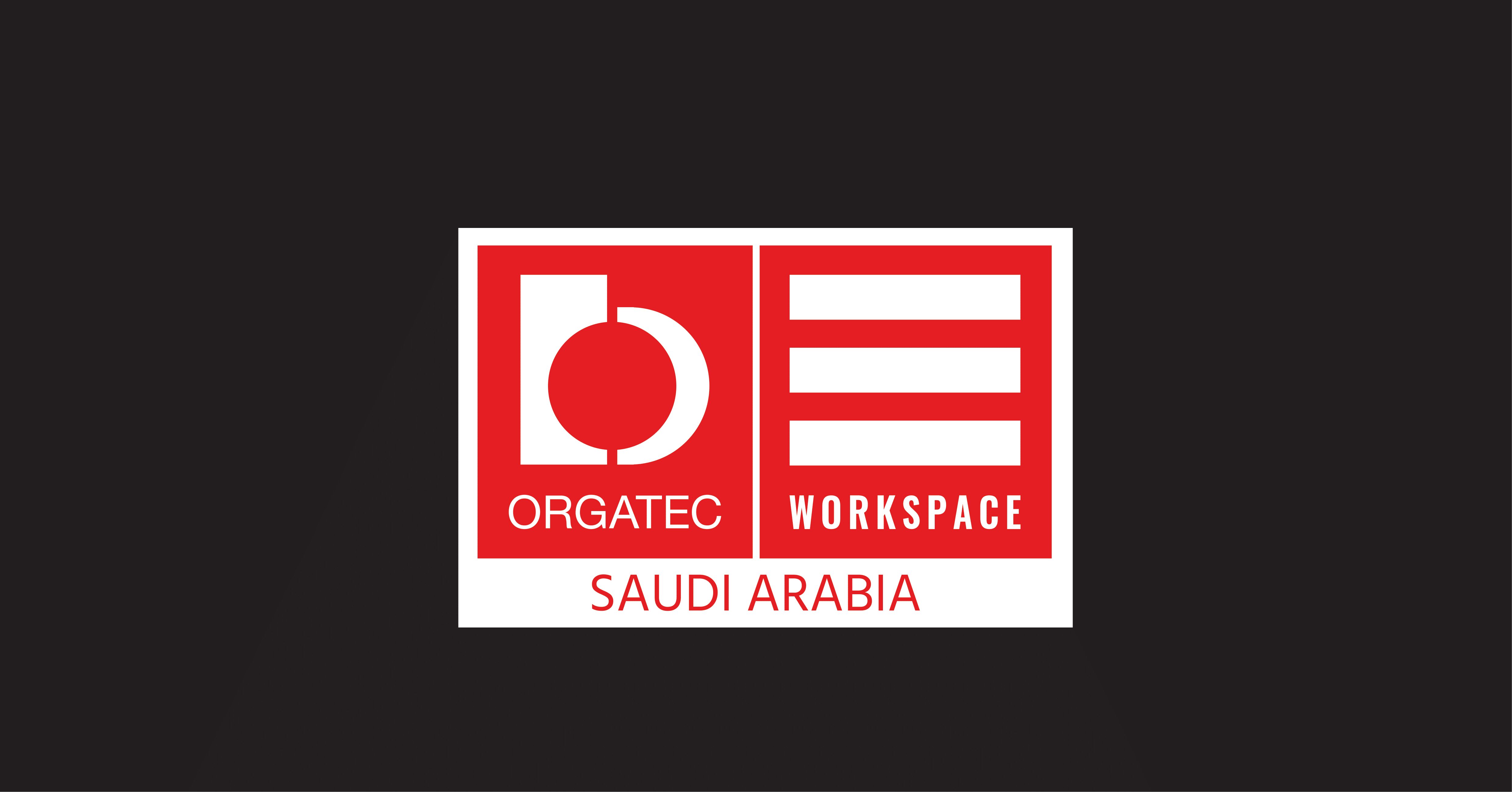 ORGATEC WORKSPACE Saudi set for Riyadh